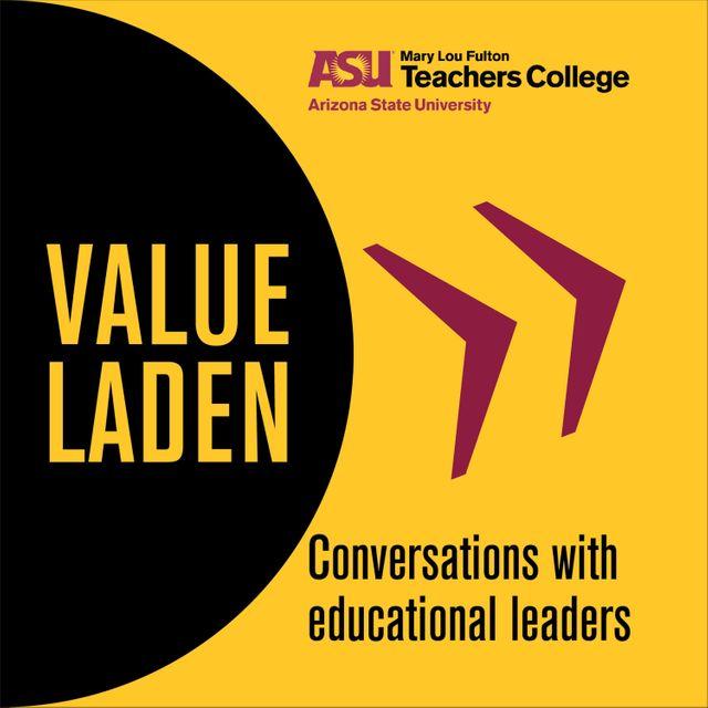Value Laden - Conversations with educational leaders