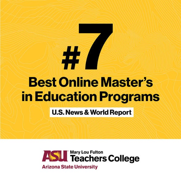 #7 Best Online Master's in Education Program ASU MLFTC